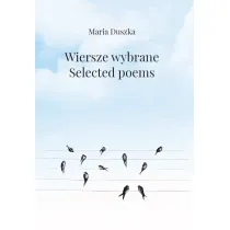 Wiersze wybrane. Selected poems