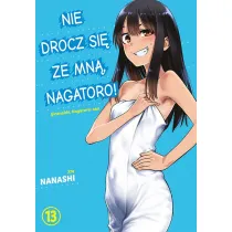 Nie drocz si� ze mn�, Nagatoro! Tom 13