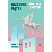 �wi�tynia i �mietnik. Architektura dla �ycia