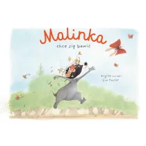 M�j pierwszy komiks 5+ Malinka chce si� bawi�. Tom 1