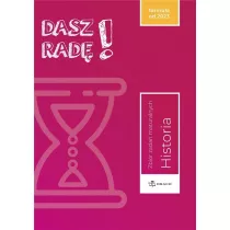 Dasz rad�! Historia. Zbi�r zada� maturalnych