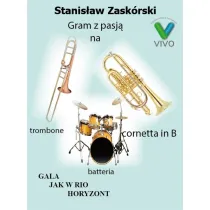 Gram z pasj� na trombone cornetta in B batteria