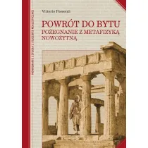 Powr�t do bytu. Po�egnanie z metafizyk� nowo�ytn�