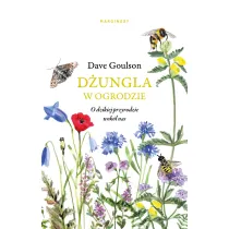 D�ungla w ogrodzie. O dzikiej przyrodzie wok� nas