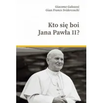 Kto si� boi Jana Paw�a II