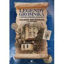 Legendy Gromnika i Ziemi Strzeli�skiej