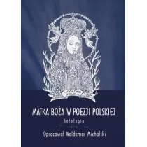 Matka Bo�a w poezji polskiej. Antologia