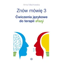 Zn�w m�wi� 3 �wiczenia j�zykowe do terapii afazji