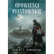 Opowie�ci piastowskie. Krwawe skrzyd�a