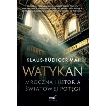 Watykan. Mroczna historia �wiatowej pot�gi