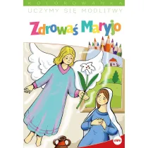 Uczymy si� modlitwy. Zdrowa� Maryjo