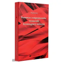Poznawcze i temperamentalne wyznaczniki kryminogenezy nieletnich