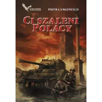 Ci szaleni Polacy