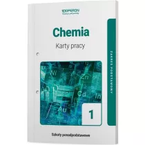 Chemia 1. Karty pracy. Zakres podstawowy. Szkoy ponadpodstawowe