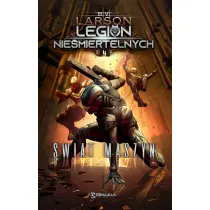 �wiat maszyn. Legion Nie�miertelnych. Tom 4