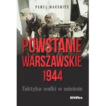 Powstanie Warszawskie 1944. Taktyka walki w mie�ci