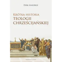 Kr�tka historia teologii chrze�cija�skiej
