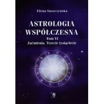 Astrologia współczesna Tom VI Zaćmienia