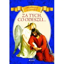 Za tych, co odeszli... Modlitewnik za zmar�ych (pocket)