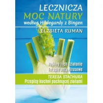 Lecznicza moc natury wed�ug Hildegardy z Bingen