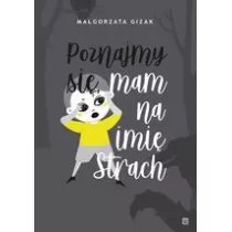 Poznajmy si�, mam na imi� strach