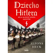 Dziecko Hitlera. Moja m�odo�� w�r�d nazist�w