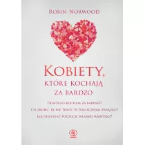 Kobiety, ktre kochaj za bardzo