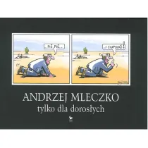 Tylko dla doros�ych - Andrzej Mleczko