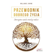 Przewodnik dobrego �ycia. Staro�ytna sztuka stoickiej rado�ci