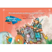 Pocz�tki pa�stwa polskiego. Historyjka bez cenzury. Tom 2