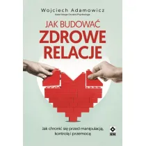Jak budowa� zdrowe relacje