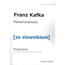 Metamorphosis. Przemiana z podr�cznym s�ownikiem angielsko-polskim. Poziom A2/B1