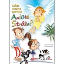 Gdzie mo�na spotka� Anio�a Str�a?