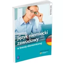 J�zyk niemiecki zawodowy w bran�y ekonomicznej. Zeszyt �wicze�