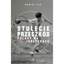 Stulecie przeszk�d. Polacy na igrzyskach