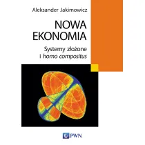 Nowa ekonomia. Systemy z�o�one i homo compositus
