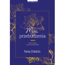 Moc przebudzenia. Jak �yjemy. Tak odchodzimy