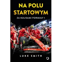 Na polu startowym. Za kulisami Formuy 1