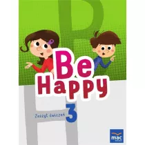 Be Happy! Zeszyt �wicze�. Klasa 3
