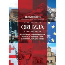 Gruzja. Zrozumie krain, gdzie urodzi si Stalin
