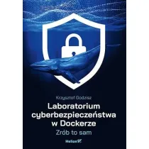 Laboratorium cyberbezpiecze�stwa w Dockerze. Zr�b to sam
