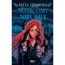 Egzorcyzmy Dory Wilk. Heksalogia o Dorze Wilk. Tom 5