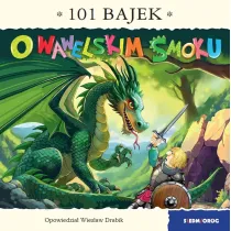 O wawelskim smoku. 101 bajek
