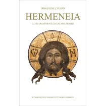 Hermeneia czyli obja�nienie sztuki malarskiej