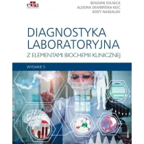 Diagnostyka laboratoryjna z elementami biochemii klinicznej wyd.5