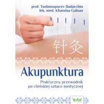 Akupunktura. Praktyczny przewodnik po chi�skiej sztuce medycznej