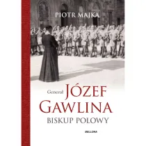 Genera� J�zef Gawlina. Biskup polowy