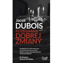 Po�egnanie dobrej zmiany