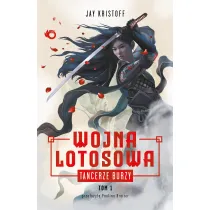 Tancerze burzy. Wojna Lotosowa. Tom 1