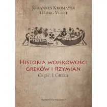 Historia wojskowo�ci Grek�w i Rzymian cz�� I Grecy